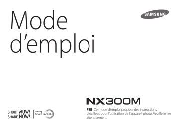 Samsung NX300M Manuel utilisateur | Fixfr