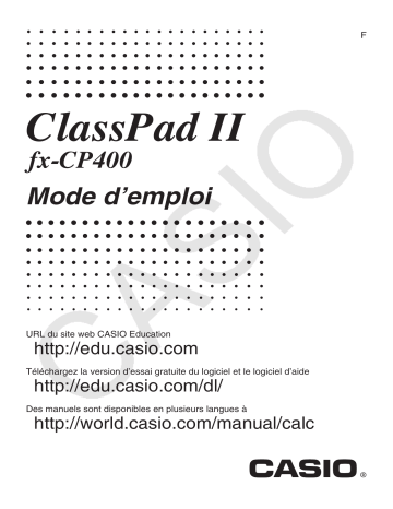 Manuel utilisateur | Casio ClassPad II fx-CP400 Mode d'emploi | Fixfr