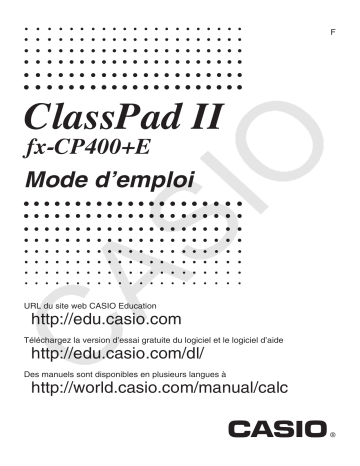 Manuel utilisateur | Casio ClassPad II fx-CP400+E Mode d'emploi | Fixfr