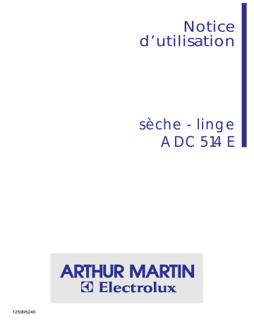 ARTHUR MARTIN ELECTROLUX ADC514E Manuel utilisateur | Fixfr