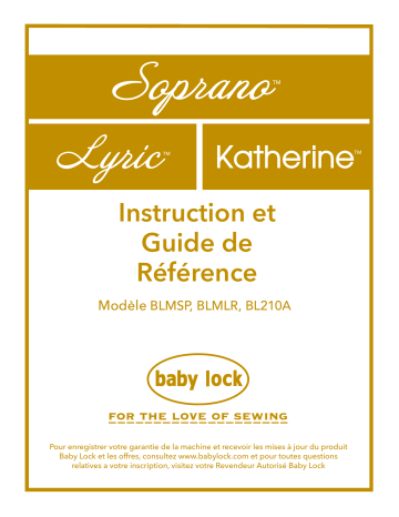 Lyric | Mode d'emploi | Baby Lock Soprano Sewing Machine Manuel utilisateur | Fixfr