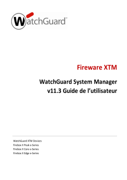 Watchguard Firebox, XTM & Dimension v11.3 Manuel utilisateur