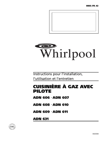 ADN 608 | ADN 610 | ADN 607 | ADN 631 | ADN 611 | ADN 606 | Mode d'emploi | Whirlpool ADN 609 Manuel utilisateur | Fixfr