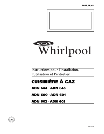 ADN 602 | ADN 644 | ADN 645 | ADN 601 | ADN 603 | Mode d'emploi | Whirlpool ADN 600 Manuel utilisateur | Fixfr