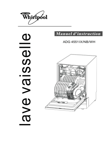 ADG 4551 IX | ADG 4551 WH | Mode d'emploi | Whirlpool ADG 4551 NB Manuel utilisateur | Fixfr