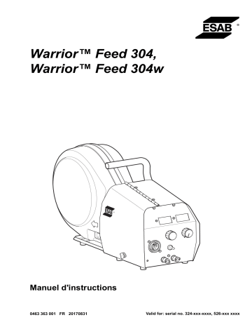 Warrior™ Feed 304w | ESAB Warrior™ Feed 304 Manuel utilisateur | Fixfr