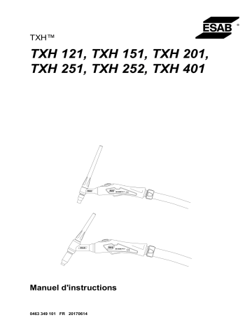 TXH 121 | TXH 251 | TXH 201 | TXH 401 | TXH 252 | ESAB TXH 151 Manuel utilisateur | Fixfr
