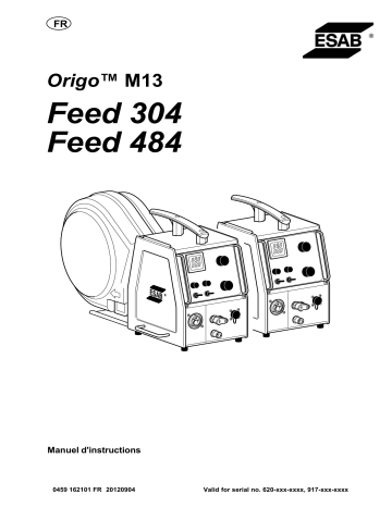 Origo™ Feed 484 M13 | ESAB Feed 484 M13 - Origo™ Feed 304 M13 Manuel utilisateur | Fixfr