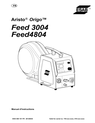 Origo™ Feed 4804 | Aristo Feed 4804 | Feed 4804 - Origo™ Feed 3004 | ESAB Aristo Feed 3004 Manuel utilisateur | Fixfr