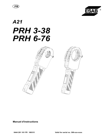 A21 PRH 6-76 | PRH 6-76 - A21 PRH 3-38 | ESAB PRH 3-38 Manuel utilisateur | Fixfr