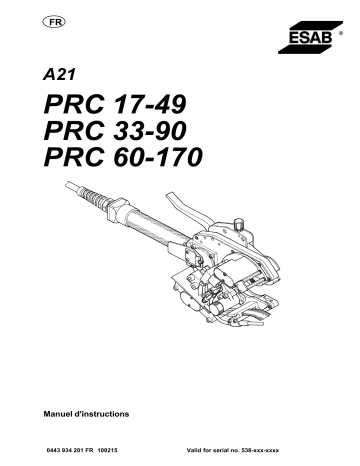 A21 PRC 33-90 | PRC 17-49 | PRC 60-170 - A21 PRC 17-49 | PRC 33-90 | ESAB A21 PRC 60-170 Manuel utilisateur | Fixfr