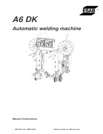 ESAB A6 DK Automatic welding machine Manuel utilisateur | Fixfr