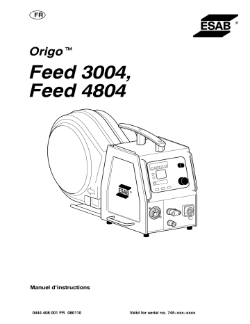 Origo™ Feed 4804 | Aristo Feed 4804 | Feed 4804 - Origo™ Feed 3004 | ESAB Aristo Feed 3004 Manuel utilisateur | Fixfr