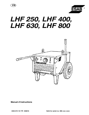 LHF 400 | LHF 800 | LHF 250 | ESAB LHF 630 Manuel utilisateur | Fixfr