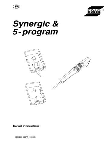 ESAB Synergic & 5-Program Remote controls Manuel utilisateur | Fixfr