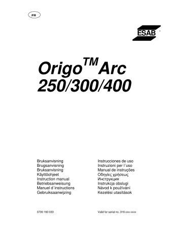 Origo™ Arc 400 | Origo™ Arc 250 | ESAB Origo™ Arc 300 Manuel utilisateur | Fixfr