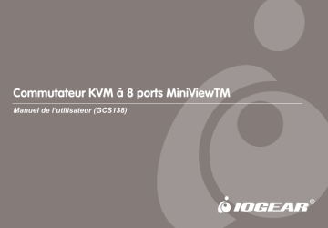 iogear GCS138 8-Port MiniView™ Ultra KVM Switch Manuel utilisateur | Fixfr