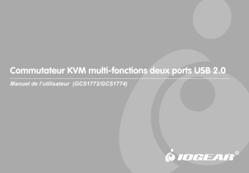 GCS1774 | iogear GCS1772 Miniview Symphony Multi-function KVM Switch Manuel utilisateur | Fixfr