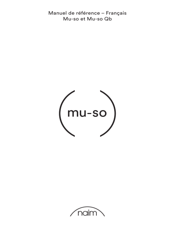 Mu-so 1st Generation | Mu-so Qb 1st Generation | Mu-so Special Edition | Naim for Bentley Mu-so Manuel utilisateur | Fixfr