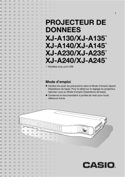 Casio XJ-A130, XJ-A135, XJ-A140, XJ-A145, XJ-A230, XJ-A235, XJ-A240, XJ-A245 Mode d'emploi