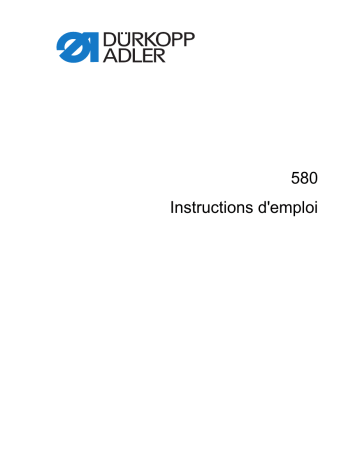 Mode d'emploi | Duerkopp Adler 580 Operating instrustions | Fixfr