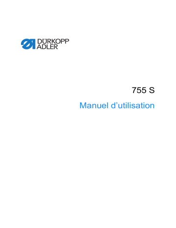 Mode d'emploi | Duerkopp Adler 755 S Operating instrustions | Fixfr