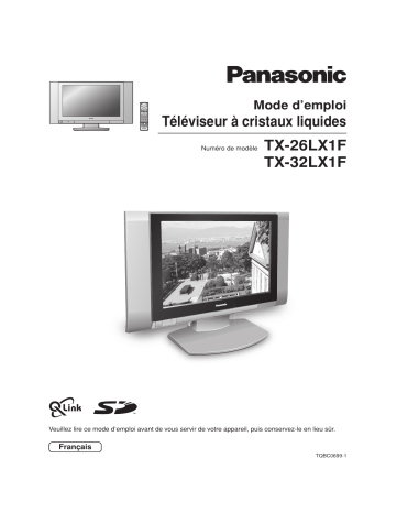 TX32LX1F | TX26LX1F | TX26LX1V | Mode d'emploi | Panasonic TX32LX1V Operating instrustions | Fixfr