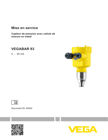 Mode d'emploi | Vega VEGABAR 83 Pressure transmitter with metallic measuring cell Operating instrustions | Fixfr