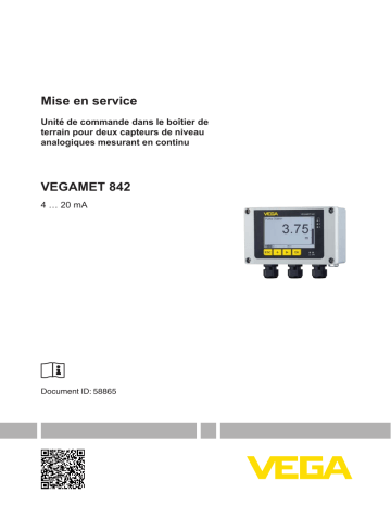 Mode d'emploi | Vega VEGAMET 842 Robust controller and display instrument for level sensors Operating instrustions | Fixfr