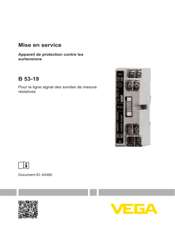 Mode d'emploi | Vega Overvoltage protection B 53-19 Overvoltage arrester for the signal cable of conductive probes Operating instrustions | Fixfr