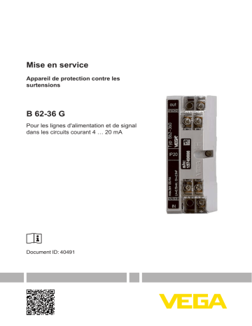 Mode d'emploi | Vega Overvoltage protection B 62-36 G Overvoltage arrester for supply and signal cables in 4 … 20 mA circuits Operating instrustions | Fixfr