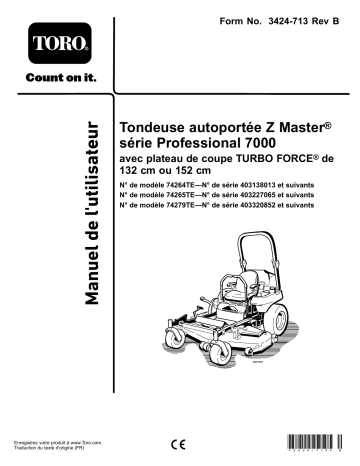 Z Master Professional 7000 Series Riding Mower, With 52in TURBO FORCE Rear Discharge Mower | Z Master Professional 7000 Series Riding Mower, With 152cm TURBO FORCE Side Discharge Mower | Z Master Professional 7000 Series Riding Mower, With 132cm TURBO FORCE Rear Discharge Mower | Toro Z Master Professional 7000 Series Riding Mower, With 132cm TURBO FORCE Side Discharge Mower Riding Product Manuel utilisateur | Fixfr