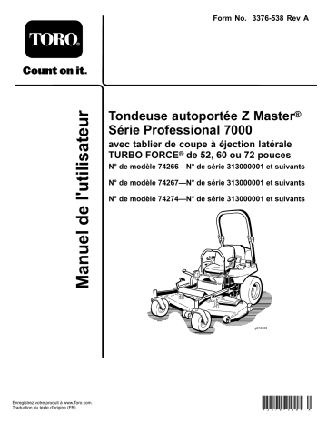 Z Master Professional 7000 Series Riding Mower, With 72in TURBO FORCE Side Discharge Mower | Z Master Professional 7000 Series Riding Mower, With 52in TURBO FORCE Side Discharge Mower | Toro Z Master Professional 7000 Series Riding Mower, With 60in TURBO FORCE Side Discharge Mower Riding Product Manuel utilisateur | Fixfr