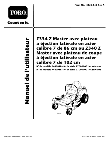 Z334 Z Master, With 86cm 7-Gauge Side Discharge Mower | Z300 Z Master, With 102cm 7-Gauge Side Discharge Mower | Z300 Z Master, With 86cm 7-Gauge Side Discharge Mower | Toro Z340 Z Master, With 102cm 7-Gauge Side Discharge Mower Riding Product Manuel utilisateur | Fixfr