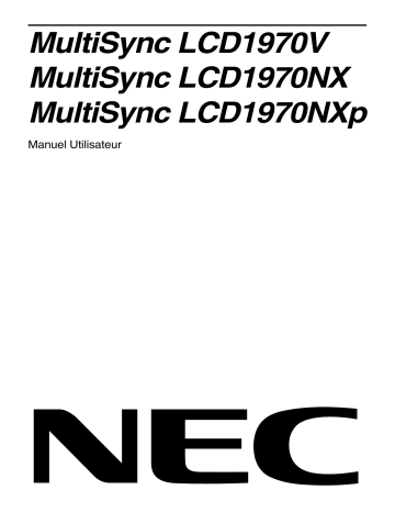 MultiSync® LCD1970NX | MultiSync® LCD1970NXp | Manuel du propriétaire | NEC MultiSync® LCD1970V Manuel utilisateur | Fixfr