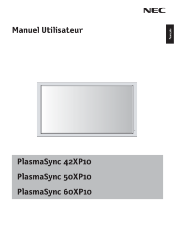 PlasmaSync® 42XP10 | PlasmaSync® 60XP10 | Manuel du propriétaire | NEC PlasmaSync® 50XP10 Manuel utilisateur | Fixfr