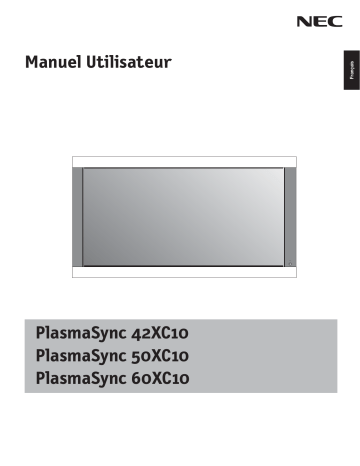 PlasmaSync® 50XC10 | PlasmaSync® 42XC10 | Manuel du propriétaire | NEC PlasmaSync® 60XC10 Manuel utilisateur | Fixfr