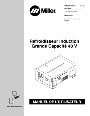 MJ100204G | Manuel du propriétaire | Miller PROHEAT HEAVY DUTY INDUCTION COOLER (48 VOLT) Manuel utilisateur | Fixfr