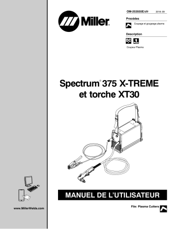 MJ433078P | Manuel du propriétaire | Miller SPECTRUM 375 X-TREME AND XT30 TORCH Manuel utilisateur | Fixfr