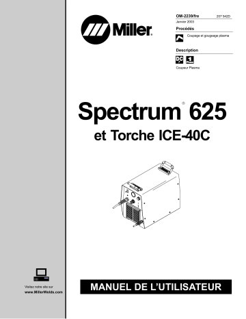 LC320650 | Manuel du propriétaire | Miller SPECTRUM 625 AND ICE-40C TORCH Manuel utilisateur | Fixfr