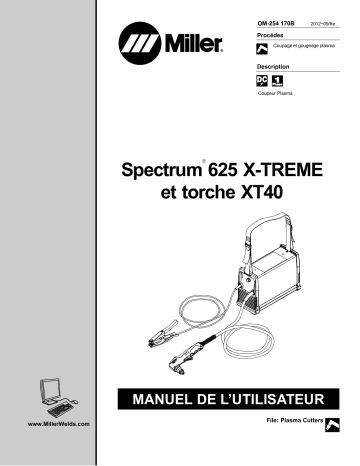 MC280144P | Manuel du propriétaire | Miller SPECTRUM 625 X-TREME AND XT40 TORCH Manuel utilisateur | Fixfr