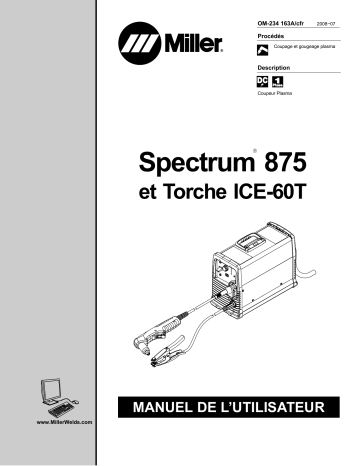 LJ350001P | Manuel du propriétaire | Miller SPECTRUM 875 AND ICE-60T TORCH Manuel utilisateur | Fixfr