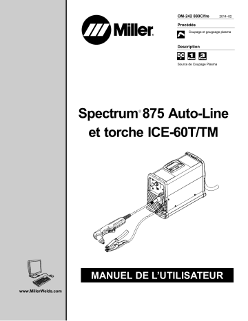MA280122P | Manuel du propriétaire | Miller SPECTRUM 875 AUTO-LINE AND ICE-60T/TM TORCH Manuel utilisateur | Fixfr