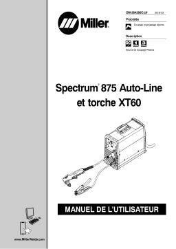 Miller SPECTRUM 875 AUTO-LINE AND XT60 TORCH Manuel utilisateur