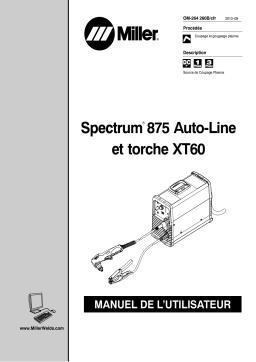 Miller SPECTRUM 875 AUTO-LINE AND XT60 TORCH Manuel utilisateur