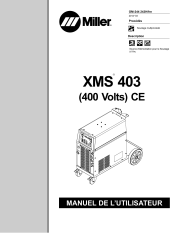 ME067779D | Manuel du propriétaire | Miller XMS 403 (400 VOLTS) CE Manuel utilisateur | Fixfr