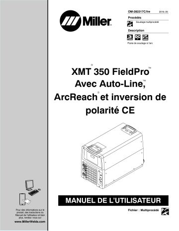 MK324103U | Manuel du propriétaire | Miller XMT 350 FIELD PRO W/AUTO-LINE ARCREACH-POL REV CE Manuel utilisateur | Fixfr