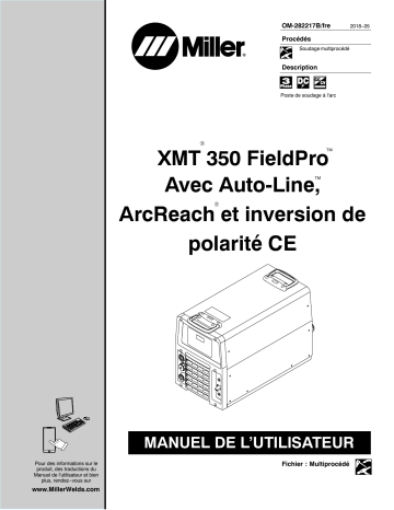 MJ000000 | Manuel du propriétaire | Miller XMT 350 FIELD PRO W/AUTO-LINE ARCREACH-POL REV CE Manuel utilisateur | Fixfr