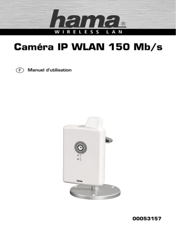 Manuel du propriétaire | Hama 00053157 Wireless LAN Security Camera, 150 Mbps, MPEG4 Manuel utilisateur | Fixfr