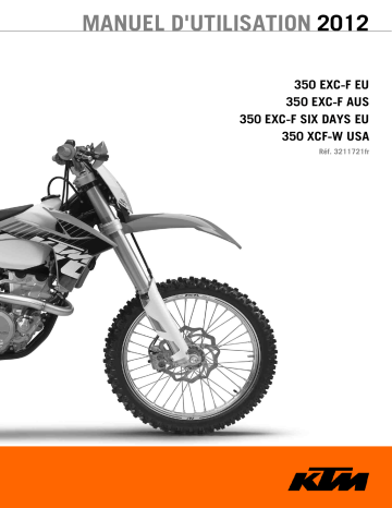 350 EXC-F AU 2012 | 350 EXC-F EU 2012 | 350 XCF-W US 2012 | Manuel du propriétaire | KTM 350 EXC-F Six Days EU 2012 Enduro Bike Manuel utilisateur | Fixfr